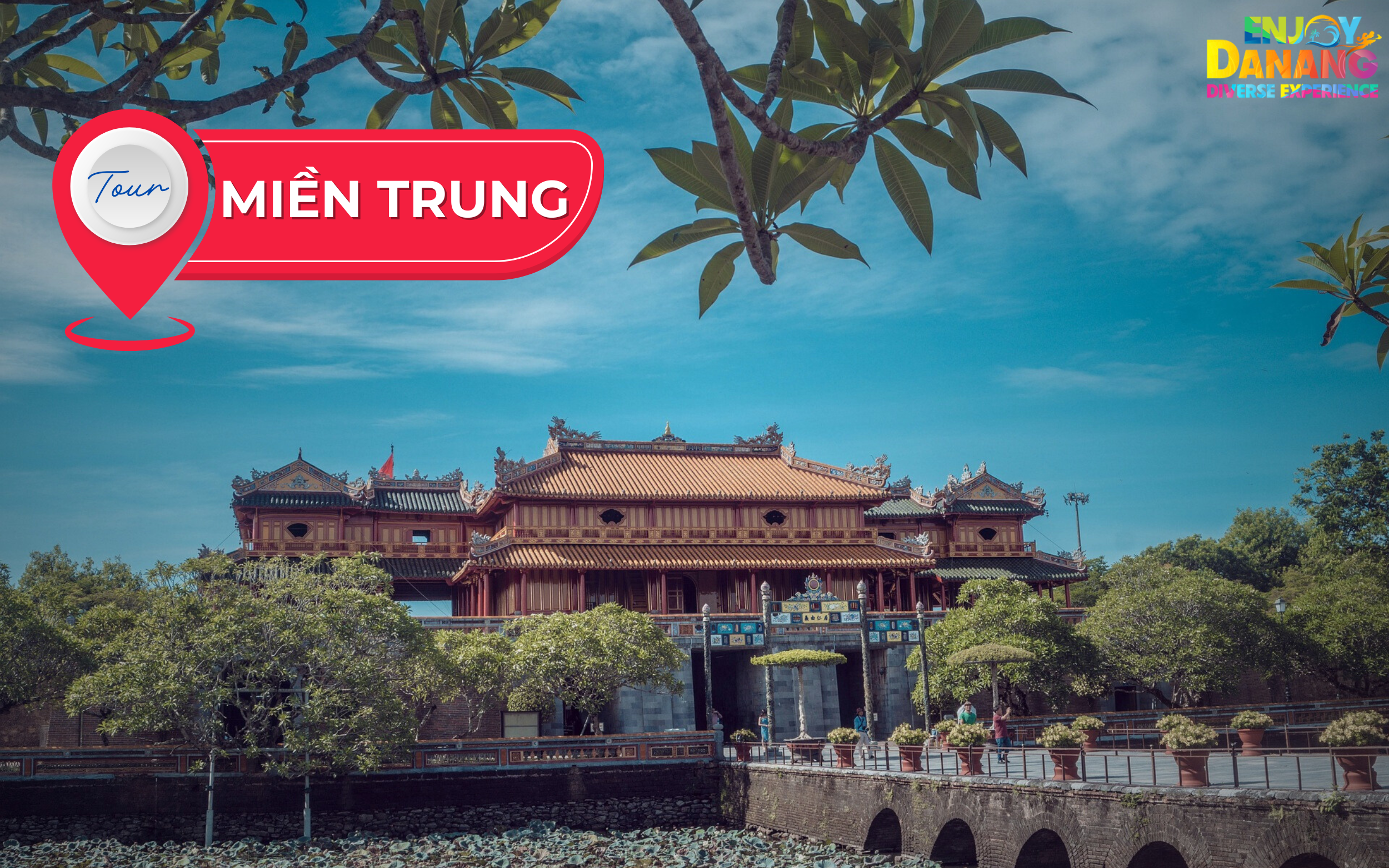 Tour Đà Nẵng - Phố cổ Hội An - Huế