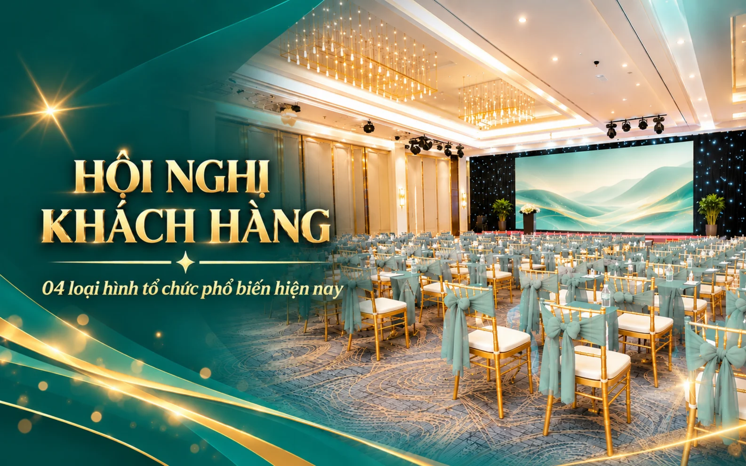 Hội nghị khách hàng: 04 loại hình tổ chức phổ biến hiện nay